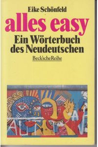 Alles easy: Ein Wörterbuch des Neudeutschen