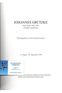 Johannes Grützke.   - Neue Bilder 1988-1990. Gemälde und Pastelle.