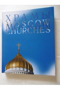 Album Temples Moscow in Russian English languages Albom Khramy Moskvy na russkom i angliyskom yazykakh (Moscow Churches / XpambI MockBbI)