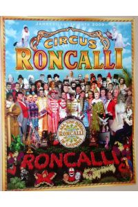 Jahresillustrierte 2009 Circus Roncalli. - All You need is laugh.