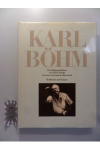 Karl Böhm - Ein Dirigentenleben.
