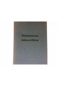 Filmstatistisches Jahrbuch 1955-56 :