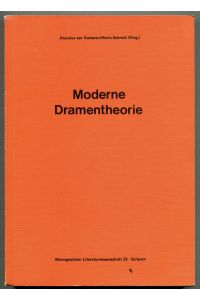 Moderne Dramentheorie [= Monographien. Literaturwissenschaft; 23]
