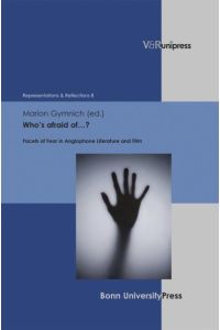 Who's afraid of. . . ?  - Facets of Fear in Anglophone Literature and Film
