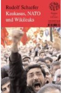 Kaukasus, NATO und Wikileaks: Band 237