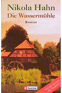 Die Wassermühle : Roman.   - Ullstein ; 24819