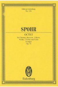 Oktett E-Dur: op. 32. Klarinette in A, 2 Hörner (E), Violine, 2 Violen, Violoncello und Kontrabass. Studienpartitur. (Eulenburg Studienpartituren)  - Edition Eulenburg  No.126