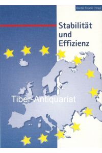Stabilität und Effizienz.   - Erfolgsbedingungen der Europäischen Wirtschafts- und Währungsunion.