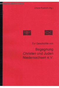 Zur Geschichte von Begegnung Christen und Juden Niedersachen e. V. .