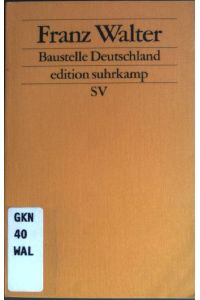 Baustelle Deutschland : Politik ohne Lagerbindung.   - (Nr. 2555) Edition Suhrkamp
