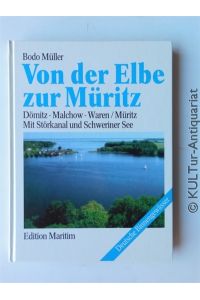 Von der Elbe zur Müritz: Dömitz - Malchow - Waren/Müritz - Mit Störkanal und Schweriner See.
