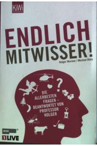 Endlich Mitwisser! : Die allerbesten Fragen - beantwortet von Professor Holger.   - (Nr. 1205) KiWi : Paperback
