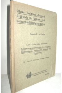 Erdkunde für Höhere Schulen 5. Heft (Länderkunde von Deutschland, Verkehrskunde, mathematische Erdkunde und Kartenkunde)