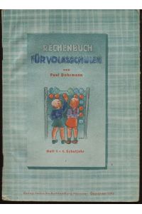 Rechenbuch für Volksschulen. Heft 1. 1. Schuljahr.   - Illustrationen von Elly Ohms-Quennel.