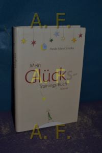 Mein Glücks-Trainings-Buch (unbenutzt!)  - und ... Ill. von Brigitta Knoll