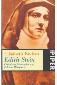 Edith Stein : christliche Philosophin und jüdische Märtyrerin.