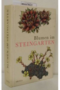 Blumen im Steingarten  - Cestmír Böhm. [Dt. v. Lucian Wichs]. Ill. v. Jaromír Windsor   Karel Svarc