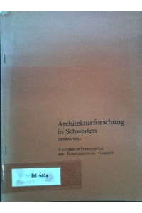 Architekturforschung in Schweden: 3 Literaturübersichten aus Konsthistorisk Tidskrift;