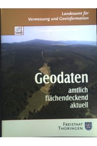 Freistaat Thüringen: Geodaten amtlich, flächendeckend, aktuell;