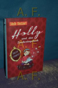 Holly und das Zaubertagebuch, Endlich sturmfrei! Band. 2