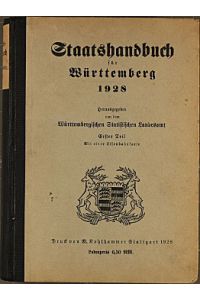 Staatshandbuch für Württemberg. Hrsg. von dem Württ. Statistischen Landesamt. 1928 1. Teil. Mit gefalt. doppelblattgr. vierfarb. Eisenbahnkarte.