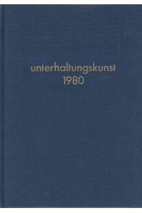 Unterhaltungskunst 1980 - Zeitschrift für Bühne, Podium und Manege. Heft 1-12 komplett gebunden.