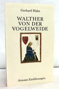 Walther von der Vogelweide.   - Artemis Einführungen.  Bd. 22