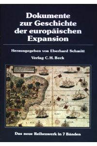 Dokumente zur Geschichte der europäischen Expansion: Das neue Reihenwerk in 7 Bänden  - Leseprobe zur Reihe