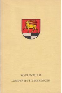 Wappenbuch des Landkreises Sigmaringen.   - Herausgegeben vom Landkreis Sigmaringen.