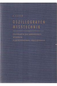 Oszillografen-Messtechnik : Grundlagen u. Anwendungen moderner Elektronenstrahl-Oszillografen.   - Funk-Technik-Bücher
