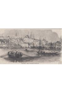 Orig. Holzstich - Ansicht von Konstantinopel.