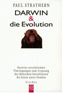 Darwin & die Evolution.   - Aus dem Engl. von Xenia Osthelder / Fischer ; 14395 : Köpfe & Ideen
