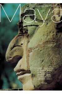 Maya. Die klassische Periode/ Maya. Die nachklassische Periode