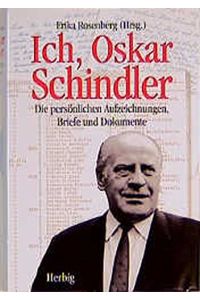 Ich, Oskar Schindler: Die persönlichen Aufzeichnungen, Briefe und Dokumente