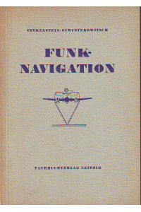 Funknavigation.   - Aus dem Russischen von Ing. H. Holland Berlin.