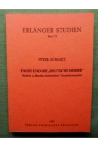 Faust und die Deutsche Misere.   - Studien zu Brechts dialektischer Theaterkonzeption. Erlanger Studien Band 26.