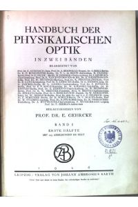 Handbuch der physikalischen Optik in zwei Bänden. Band 1. 1. Hälfte. u. a. Allgemeine Photometrie. uvm.