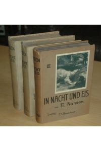 In Nacht und Eis. Die Norwegische Polarexpedition 1893-1896 (in 3 Bänden).