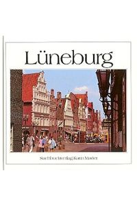 Lüneburg.   - [Fotos und Texte: Schilgen ; Wengierek. Übers. Engl.: Michael Meadows. Franz.: Mireille Patel]