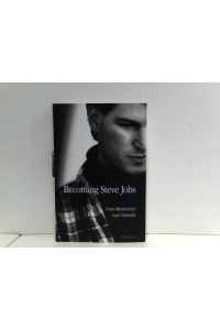 Becoming Steve Jobs: Vom Abenteurer zum Visionär