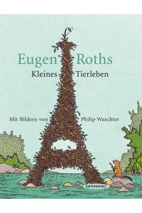 Eugen Roths Kleines Tierleben