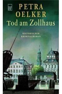 Tod am Zollhaus: Historischer Kriminalroman