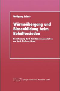 Wärmeübergang und Blasenbildung beim Behältersieden: Beeinflussung durch Heizflächeneigenschaften und durch Siedeverstärker (German Edition)