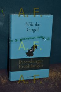 Petersburger Erzählungen.   - Nikolai Gogol. Aus dem Russ. von Alexander Eliasberg