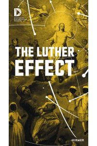 Short Exhibition Guide: The Luthereffect.   - Protestantism - 500 Years in the World