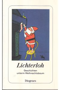 Lichterloh: Geschichten unterm Weihnachtsbaum (detebe)
