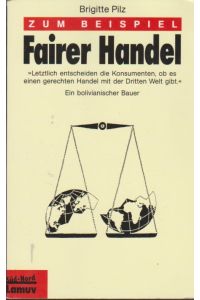 Zum Beispiel fairer Handel.   - Red.: Brigitte Pilz / Lamuv-Taschenbuch ; 196; Süd-Nord