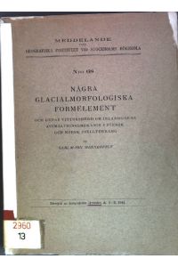 Nagra Glacialmorfologiska Formelement  - Sonderdruck aus: Meddelande N. 68; Geografiska Annaler H. 1-2