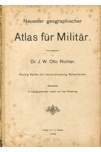 Neuester geographischer Atlas für Militär. Bearbeitet im kartographischen Institut von Carl Femming.