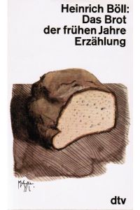 Das Brot der frühen Jahre : Erzählung.   - dtv ; 1374
